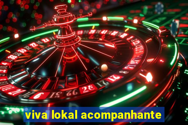 viva lokal acompanhante